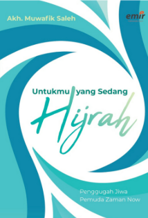 Untukmu yang sedang Hijrah : pemuda zaman now