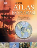 Atlas eksplorasi : telesuri jejak para penjelajah hebat dunia