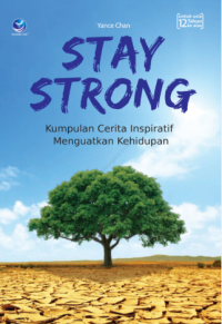Image of Stay strong : kumpulan cerita inspiratif menguatkan kehidupan