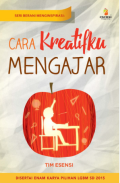 Cara kreatifku mengajar