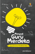 Menjadi guru merdeka : yang membawa perubahan besar