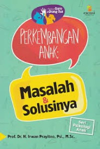Image of Perkembangan Anak : Masalah dan Solusinya