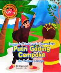 Image of Putri gading cempaka : dongeng dari tanah sumatra suwarnadwipa dan dongeng lainnya